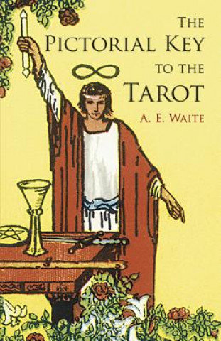 Pictorial Key to the Tarot Waite Arthur Edward