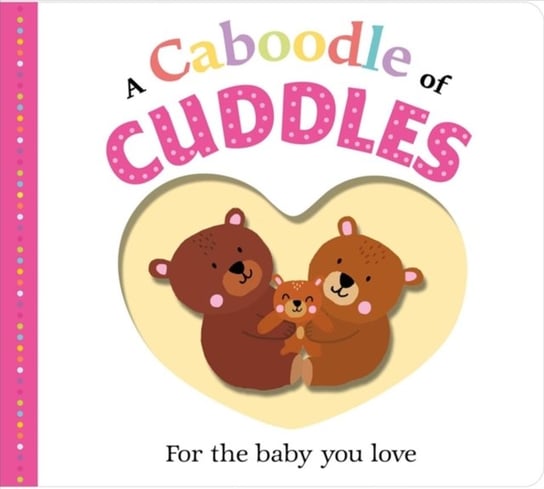 Picture Fit Board Books: A Caboodle of Cuddles Priddy Roger