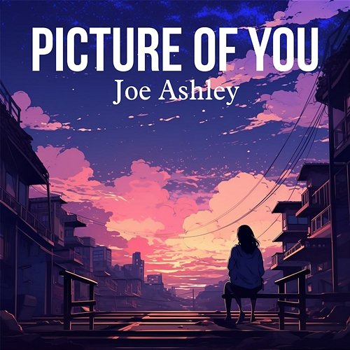 Picture of you Joe Ashley