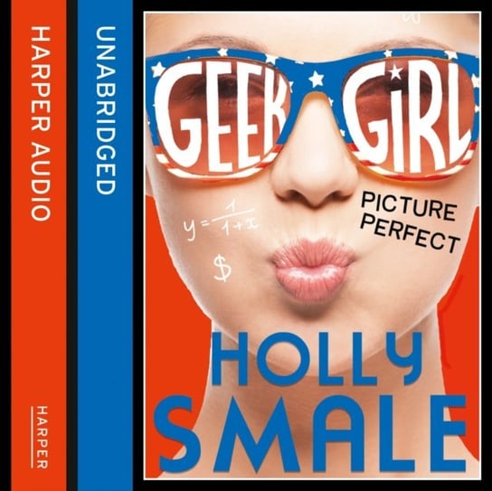 Picture Perfect (Geek Girl, Book 3) Smale Holly