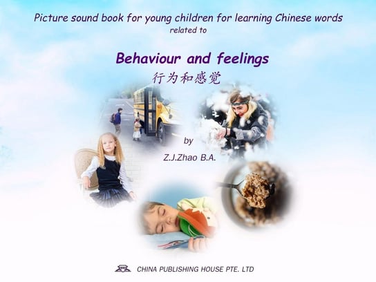 Picture sound book for young children for learning Chinese words related to. Behaviour and feelings - ebook epub Z.J. Zhao