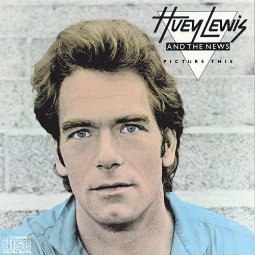 Picture This Huey Lewis & The News