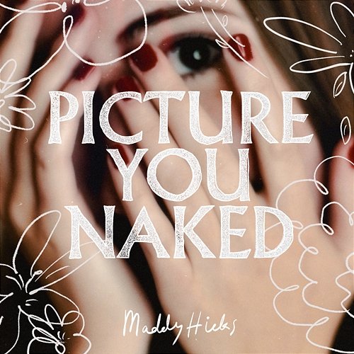 Picture You Naked Maddy Hicks