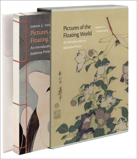 Pictures of the Floating World: An Introduction to Japanese Prints Sarah E. Thompson