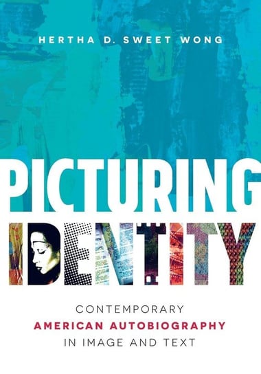 Picturing Identity Wong Hertha D. Sweet