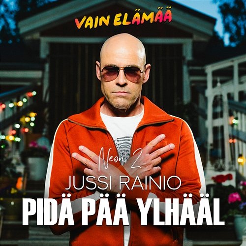 Pidä pää ylhääl (Vain elämää kausi 15) Jussi Rainio & Neon 2