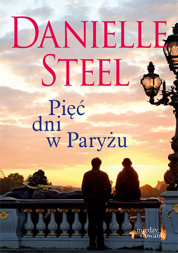 Pięć dni w Paryżu Steel Danielle