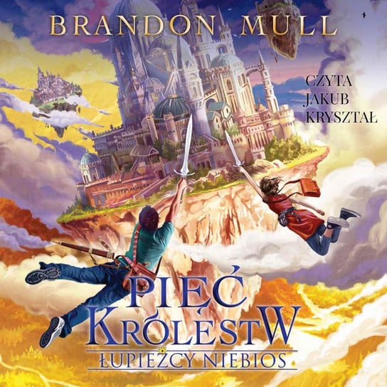 Pięć Królestw. Łupieżcy niebios. Tom 1 - audiobook Mull Brandon