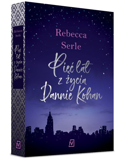 Pięć lat z życia Dannie Kohan Serle Rebecca