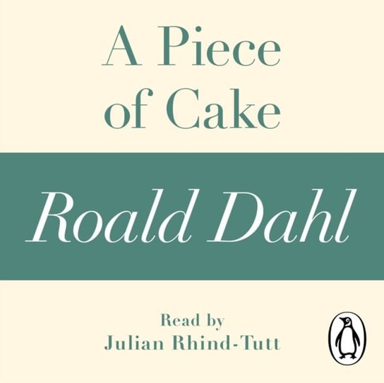 Piece of Cake (A Roald Dahl Short Story) Dahl Roald