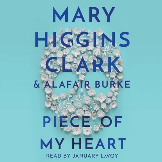 Piece of My Heart Burke Alafair, Higgins Clark Mary