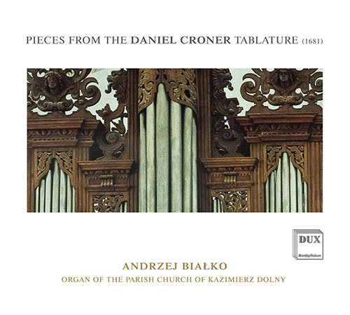 Pieces from the Daniel Croner Tablature Białko Andrzej