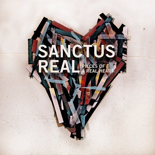 Pieces Of A Real Heart Sanctus Real
