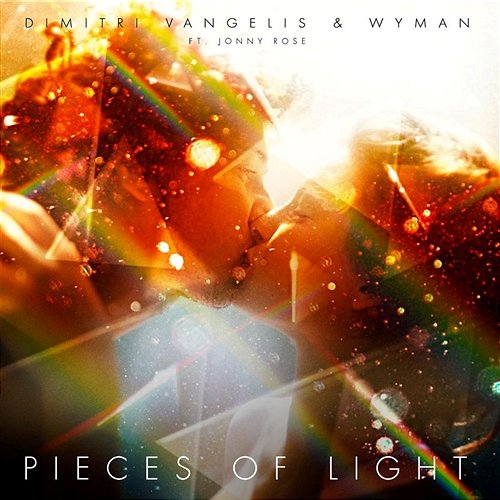 Pieces of Light (feat. Jonny Rose) Dimitri Vangelis & Wyman