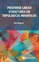 PIECEWISE LINEAR STRUCTURES ON TOPOLOGICAL MANIFOLDS Rudyak Yuli