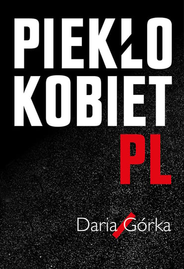 Piekło kobiet pl Górka Daria