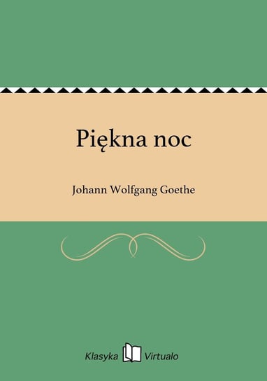 Piękna noc Goethe Johann Wolfgang