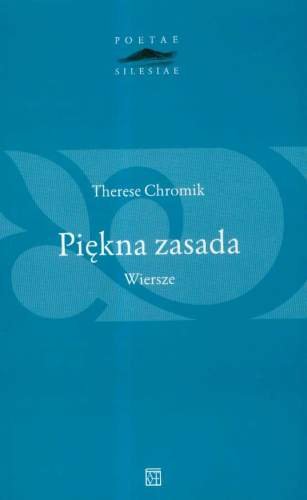 Piękna zasada. Wiersze Chromik Therese