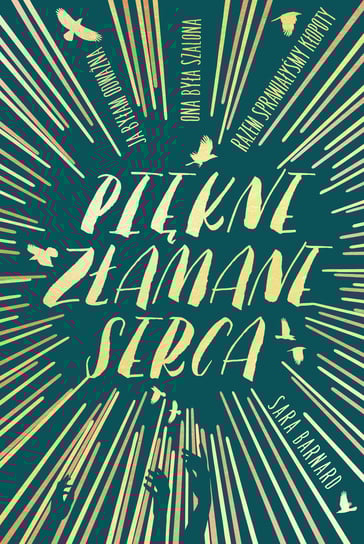 Piękne złamane serca Barnard Sara