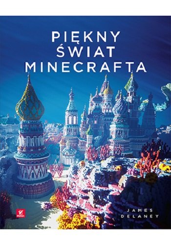 Piękny świat Minecrafta Delaney James