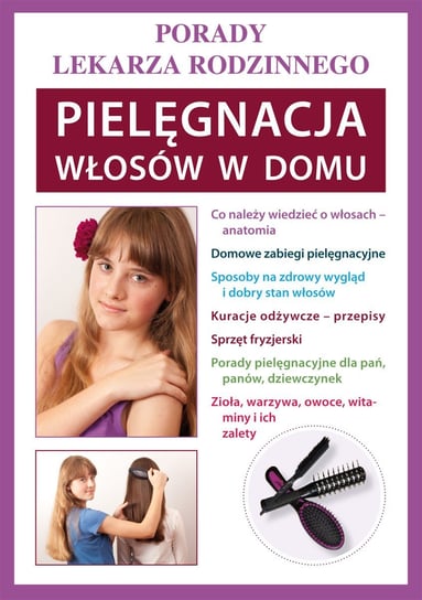 Pielęgnacja włosów w domu. Porady lekarza rodzinnego - ebook PDF Jendraszak Marta