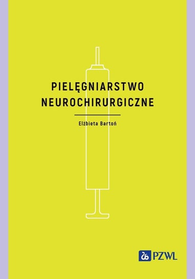 Pielęgniarstwo neurochirurgiczne Elżbieta Bartoń