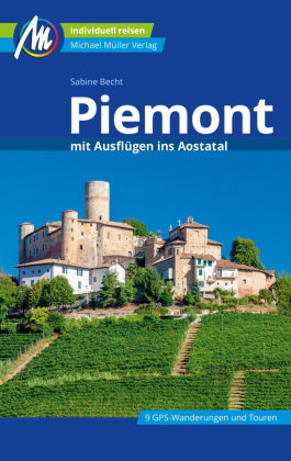 Piemont mit Ausflügen ins Aostatal Reiseführer Michael Müller Verlag Michael Müller Verlag