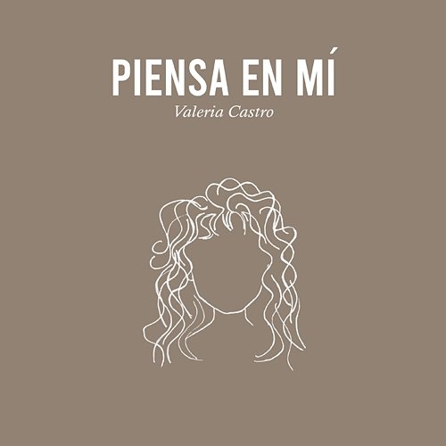 Piensa en mí Valeria Castro