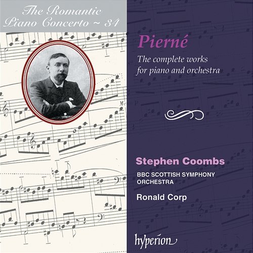 Pierné: Piano Concertos (Hyperion Romantic Piano Concerto 34) Stephen Coombs, BBC Scottish Symphony Orchestra, Ronald Corp