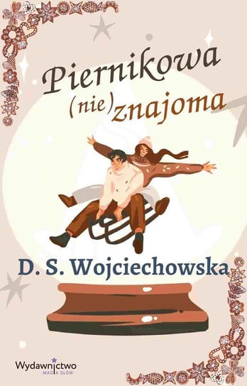 Piernikowa (nie)znajoma D.S. Wojciechowska