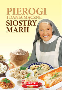 Pierogi i dania mączne siostry Marii Goretti Maria