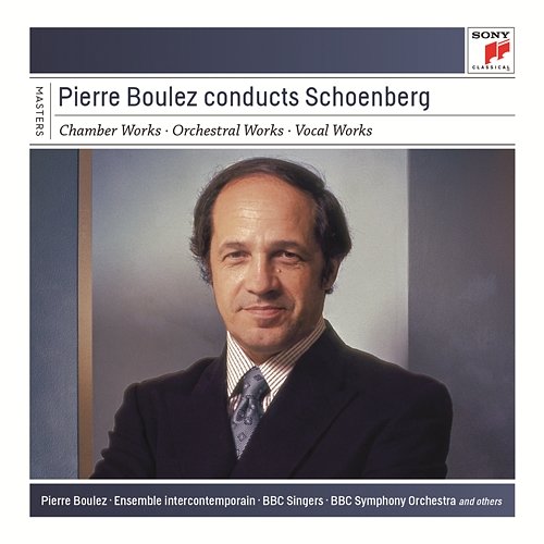 Pierre Boulez conducts Schoenberg Pierre Boulez
