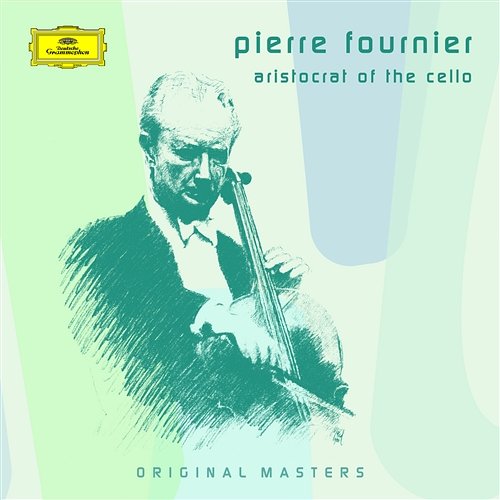 Pierre Fournier - Aristocrat of the Cello Pierre Fournier