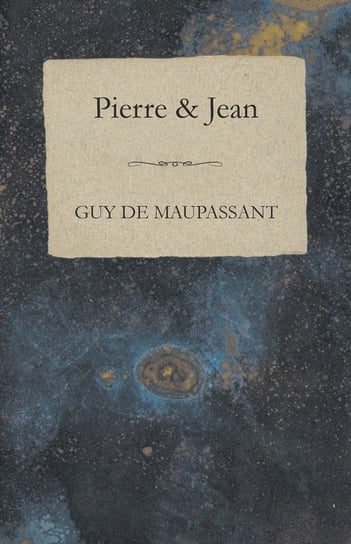 Pierre & Jean Maupassant Guy De
