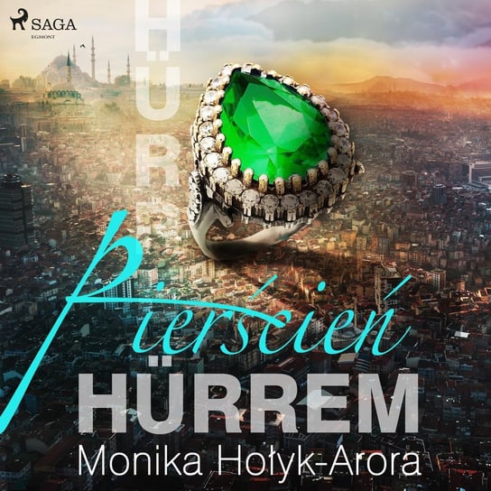 Pierścień Hurrem Arora Monika Hołyk