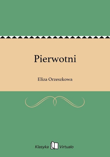 Pierwotni Orzeszkowa Eliza