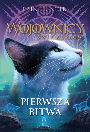 Pierwsza bitwa. Wojownicy. Świt klanów. Tom 3 - ebook epub Hunter Erin