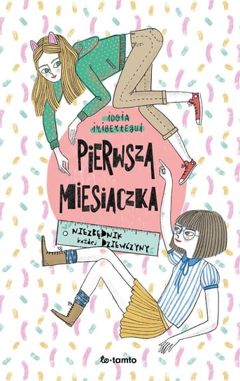 Pierwsza miesiączka. Niezbędnik każdej dziewczyny - ebook PDF Iribertegui Idoia