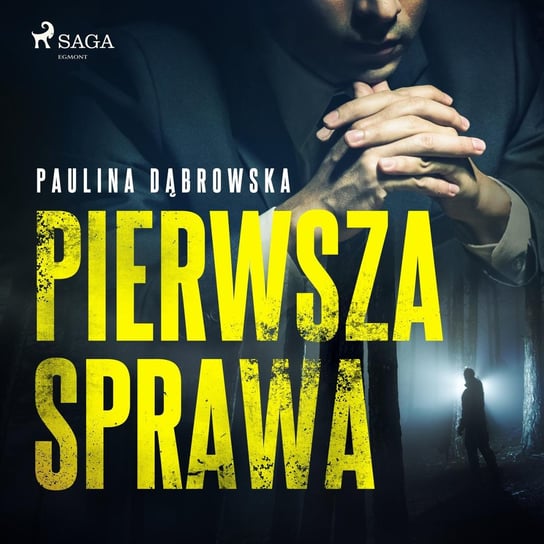 Pierwsza sprawa Dąbrowska Paulina