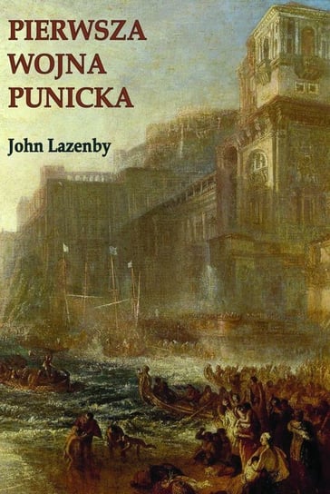 Pierwsza wojna Punicka. Historia militarna Lazenby John
