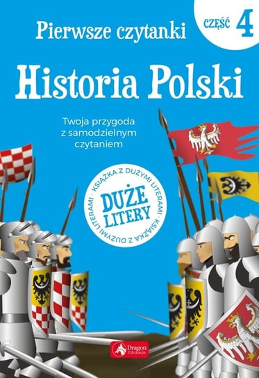 Pierwsze czytanki. Część 4. Historia Polski Opracowanie zbiorowe
