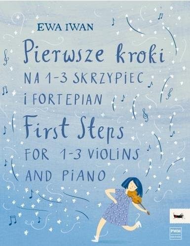 Pierwsze kroki na 1-3 skrzypiec i fortepian PWM Polskie Wydawnictwo Muzyczne