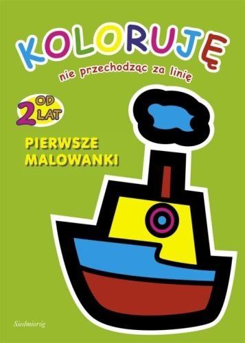 Pierwsze malowanki. Koloruje nie przechodząc za linię Opracowanie zbiorowe