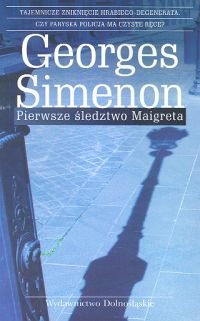 Pierwsze śledztwo Maigreta Simenon Georges