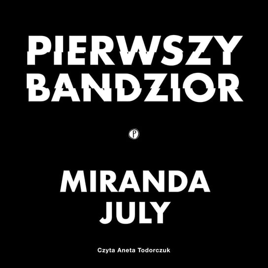 Pierwszy bandzior July Miranda