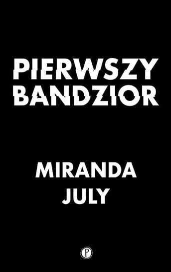 Pierwszy bandzior July Miranda