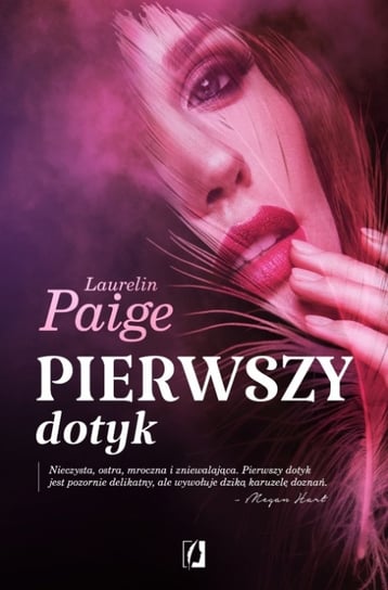 Pierwszy dotyk. First and Last. Tom 1 Paige Laurelin