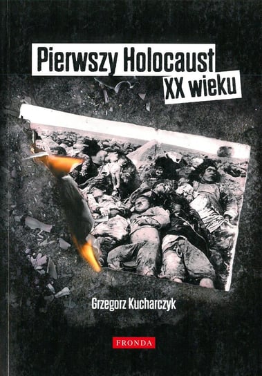 Pierwszy Holocaust XX wieku - ebook PDF Kucharczyk Grzegorz