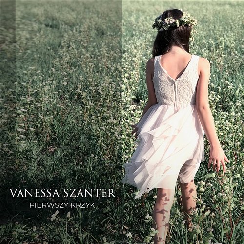 Pierwszy krzyk Vanessa Szanter