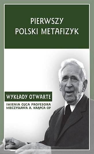 Pierwszy polski metafizyk Polskie Towarzystwo Tomasza Z Akwinu